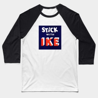 1956 Stick with IKE Baseball T-Shirt